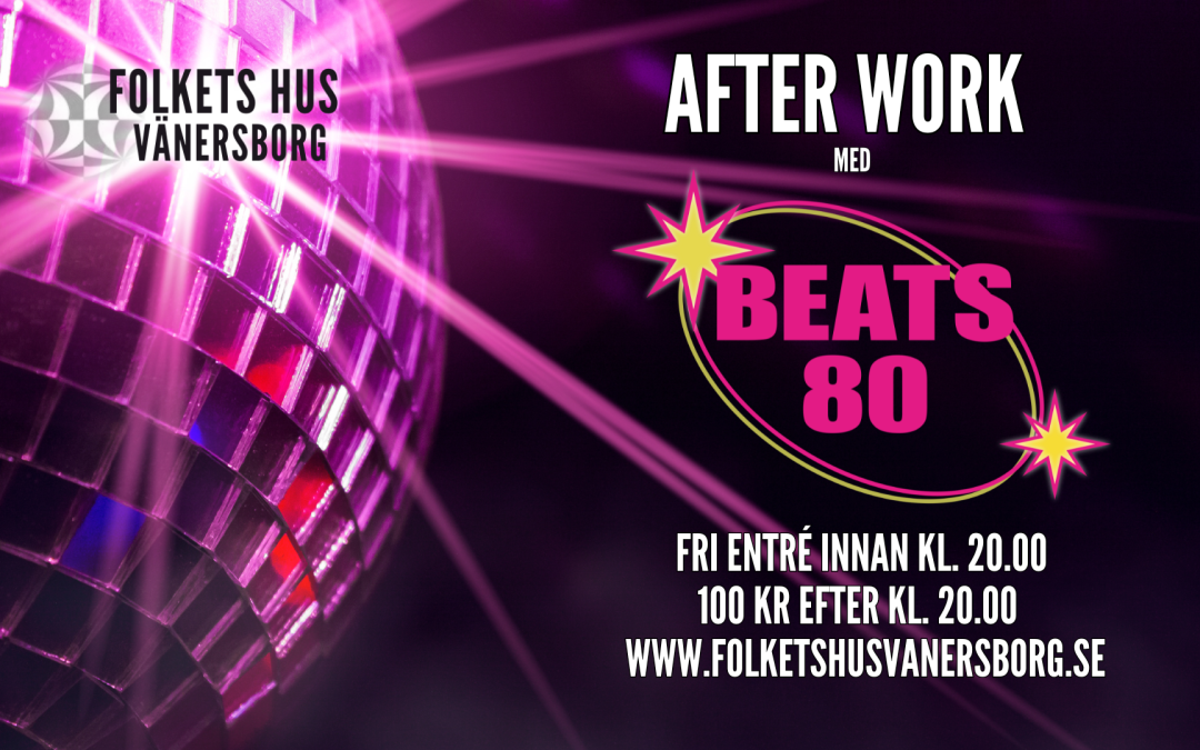 After Work med Beats 80 – Folkets Hus Vänersborg || 27 september 2024