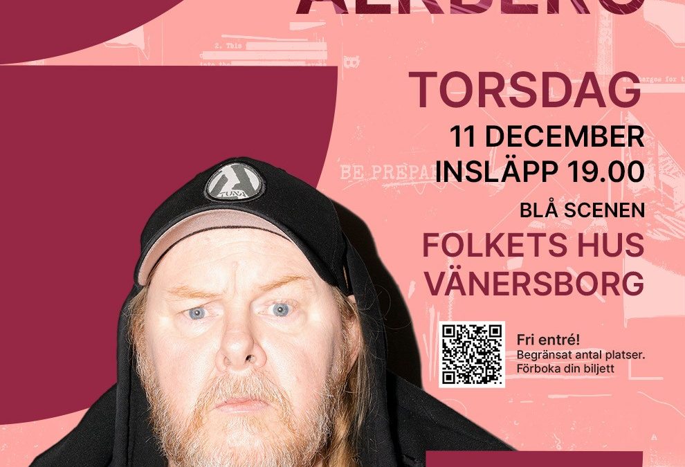 Mattias Alkberg: Om känslor och sånt skit II Folkets Hus Vänersborg 11 december kl. 19.00